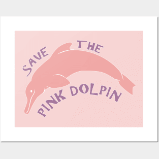 Save The Pink Dolphin Posters and Art